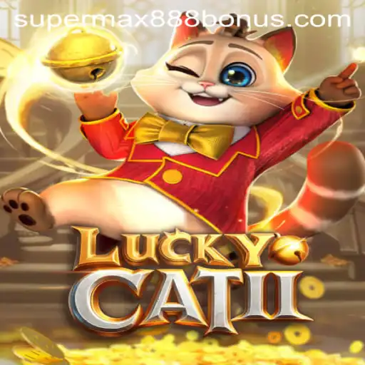 Discover the Excitement of LuckyCatII: An In-Depth Look into the World of Supermax888